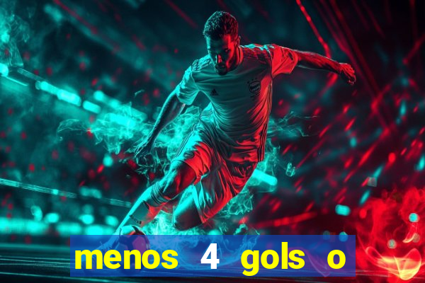 menos 4 gols o que significa